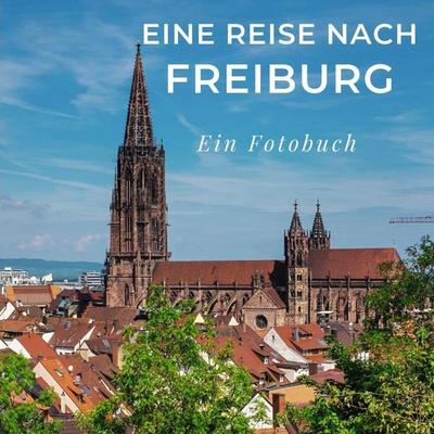 Eine Reise nach Freiburg, Taschenbuch von Tania Sardi, 27amigos, 978-3-7505-1423-2