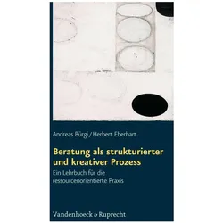 Beratung als strukturierter und kreativer Prozess, Fachbücher von Herbert Eberhart, Andreas Bürgi