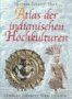 Hunt, Norman Bancroft - Atlas der indianischen Hochkulturen - Preis vom 13.10.2026 19:28:25 h