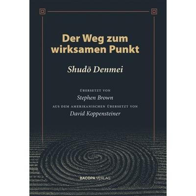 Der Weg zum wirksamen Punkt, Gebundene Ausgabe von Shudo Denmei, Bacopa, 978-3-902735-79-9