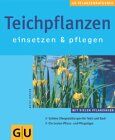 Antje Jansen - Teichpflanzen (GU Pflanzenratgeber (neu)) - Preis vom 09.10.2026 07:28:09 h