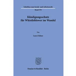 Kündigungsschutz für Whistleblower im Wandel, Fachbücher von Laura Feldner