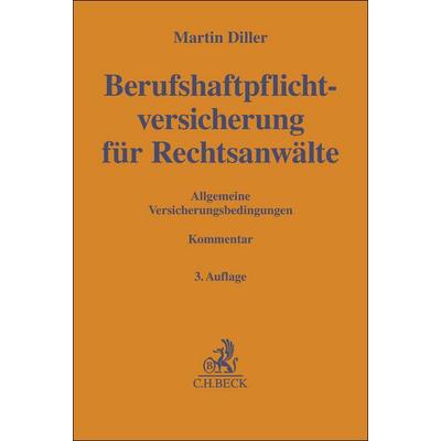 Berufshaftpflichtversicherung für Rechtsanwälte, Gebundene Ausgabe von Martin Diller, C.H. Beck, 978-3-406-79868-9