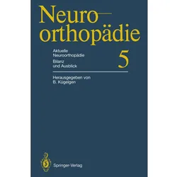 Aktuelle Neuroorthopädie Bilanz und Ausblick, Fachbücher