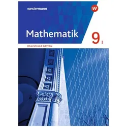 Mathematik 9. Schülerband. Realschulen in Bayern. WPF I, Schulbücher von Sebastian Fischer, Nikola Eichenlaub-Fürst, Andreas u a Katzengruber