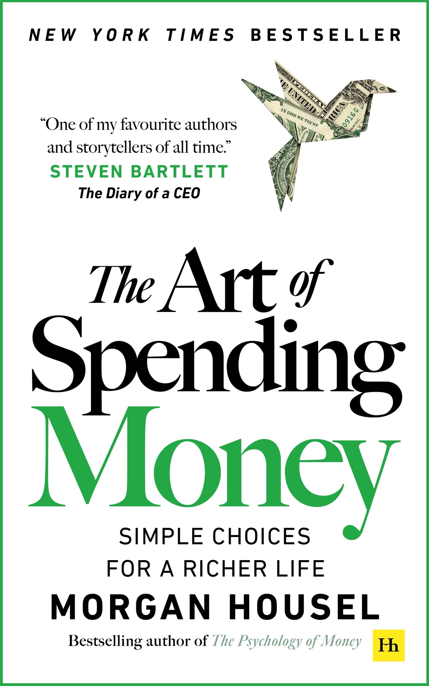 Harriman House The Art of Spending Money: Simple Choices for a Richer Life by Morgan Housel