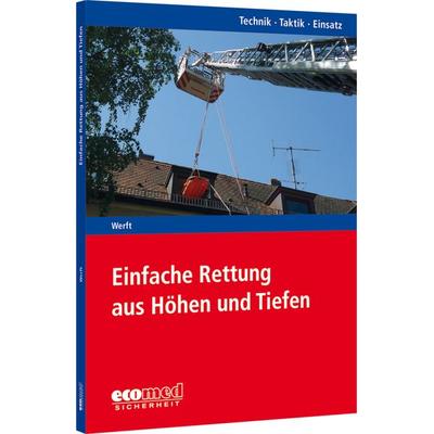 Einfache Rettung aus Höhen und Tiefen, Taschenbuch von Wolfgang Werft, Ecomed-Storck, 978-3-609-77548-7