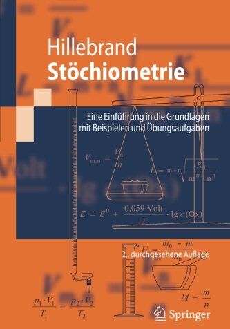 Uwe Hillebrand - Stöchiometrie: Eine Einführung in die Grundlagen mit Beispielen und Übungsaufgaben (Springer-Lehrbuch) - Preis vom 18.10.2026 15:28:09 h