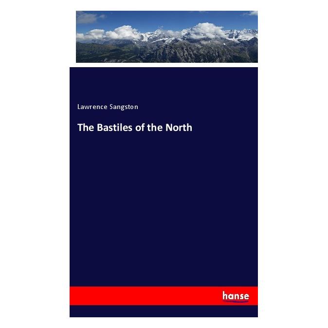 Hansebooks The Bastiles of the North (Englisch, Softcover, Lawrence Sangston) (56016052)