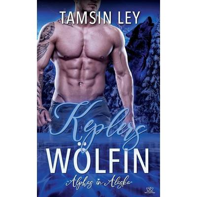 Keplers Wölfin, Taschenbuch von Tamsin Ley,Franziska Popp, Twin Leaf Press, 978-1-950027-64-4