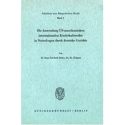 Die Anwendung US-amerikanischen internationalen Kindschaftsrechts in Statusfragen durch deutsche Ger, Fachbücher von Ernst Friedrich Röder