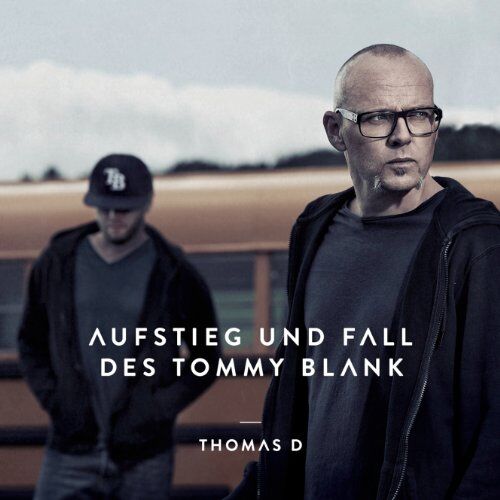 Thomas D - Aufstieg und Fall des Tommy Blank - Preis vom 04.10.2026 03:51:26 h