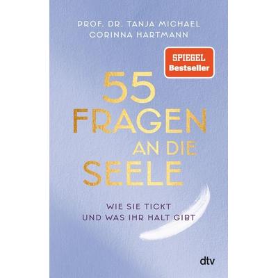 55 Fragen an die Seele, Taschenbuch von Tanja Michael,Corinna Hartmann, dtv