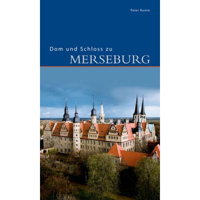 Dom und Schloss zu Merseburg, Taschenbuch von Peter Ramm, Deutscher Kunstverlag, 978-3-422-02155-6