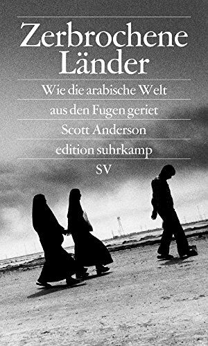 Scott Anderson - Zerbrochene Länder: Wie die arabische Welt aus den Fugen geriet (edition suhrkamp) - Preis vom 05.10.2026 03:47:11 h