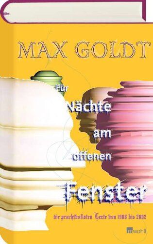 Max Goldt - Für Nächte am offenen Fenster: Die prachtvollsten Texte 1988-2002 - Preis vom 09.10.2026 07:28:09 h