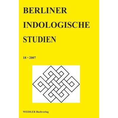 Berliner Indologische Studien, Band 18, Taschenbuch von , Weidler Buchverlag Berlin, 978-3-89693-511-3