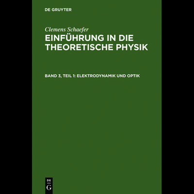 Elektrodynamik und Optik, Gebundene Ausgabe von Clemens Schaefer, De Gruyter, 978-3-11-105710-1
