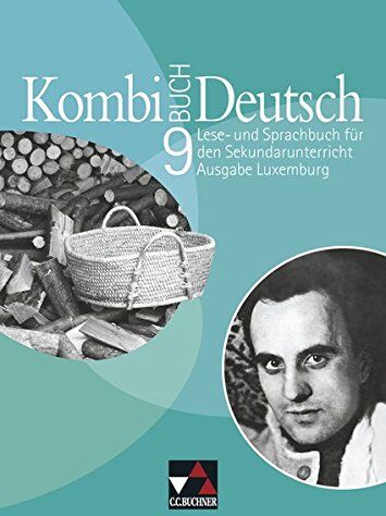 Tanja Klingbeil - Kombi-Buch Deutsch - Ausgabe Luxemburg / Kombi-Buch Deutsch Luxemburg 9: Lese- und Sprachbuch für den Sekundarunterricht; auf der Basis von Kombi-Buch ... für Erziehung und Berufsausbildung, Luxemburg - Preis vom 09.10.2026 07:28:09 h
