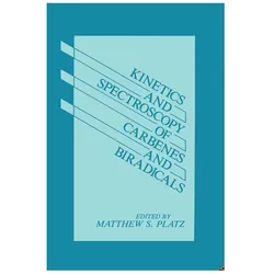 Kinetics and Spectroscopy of Carbenes and Biradicals, Fachbücher von Matthew S. Platz