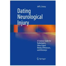 Dating Neurological Injury:, Fachbücher von Jeff L. Creasy, Jeff L Creasy