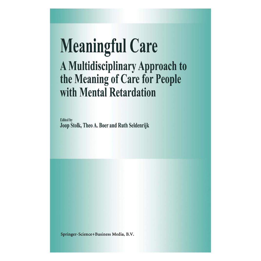 Springer Meaningful Care (Englisch, Softcover, J. Stolk, R. Seldenrijk, Theo A. Boer, Theo Boer) (55372899)