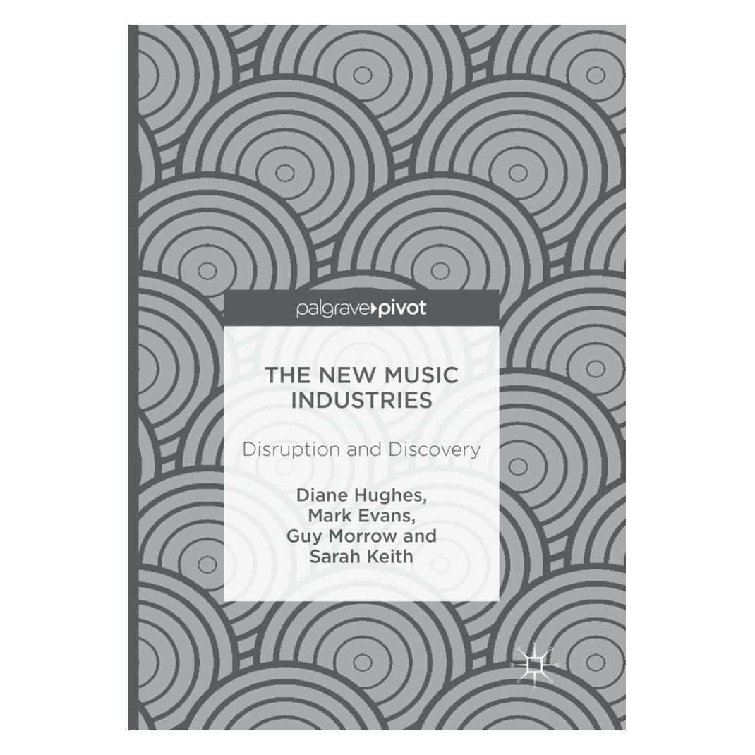 Springer The New Music Industries (Englisch, Softcover, Diane Hughes, Guy Morrow, Mark Evans, Sarah Keith) (56004037)