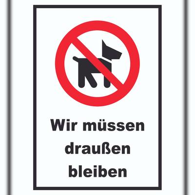HB-Druck Wir müssen draußen bleiben Schild A1 Rückseite selbstklebend