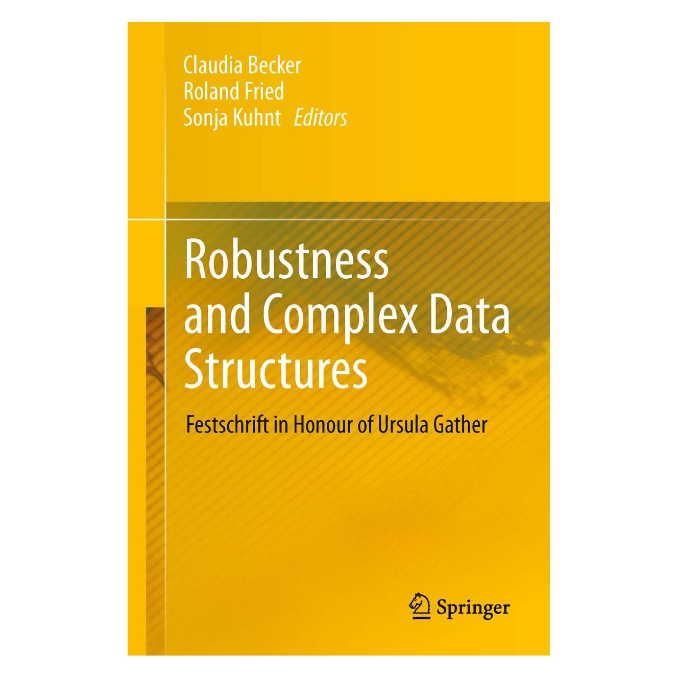 Springer Robustness and Complex Data Structures (Englisch, Hardcover, Claudia Becker, Roland Fried, Sonja Kuhnt) (9783642354939)