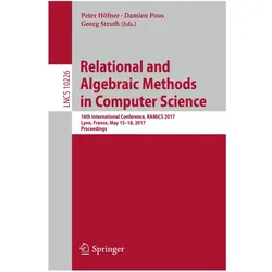 Relational and Algebraic Methods in Computer Science, Fachbücher von Damien Pous, Georg Struth, Peter Höfner
