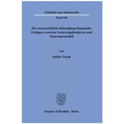 Die steuerrechtliche Behandlung disquotaler Einlagen zwischen Sanierungshindernis und Steuerspa, Fachbücher von Steffen Waadt