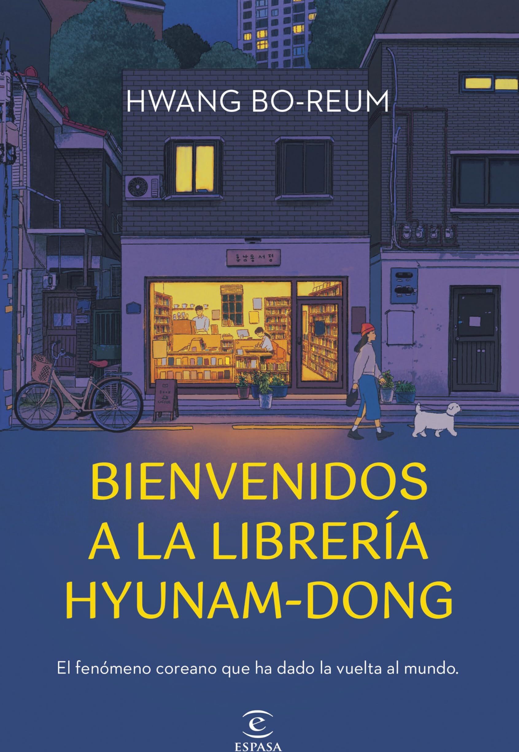 Hwang Bo-reum - Bienvenidos a la librería Hyunam-Dong: El fenómeno coreano que ha dado la vuelta al mundo (Espasa Narrativa) - Preis vom 06.10.2026 07:26:00 h
