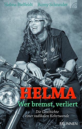 Helma Bielfeldt - Helma - wer bremst, verliert: Die Geschichte einer radikalen Kehrtwende - Preis vom 17.10.2026 19:25:27 h