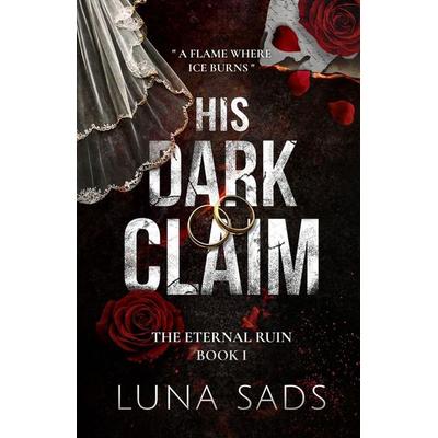 His Dark Claim, Taschenbuch von Luna Sads, Trifold Publishing