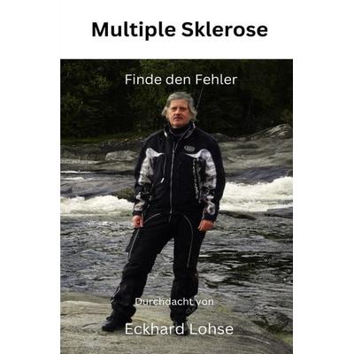 Durchdenken / Multiple Sklerose, Taschenbuch von Eckhard Lohse, Epubli, 978-3-7598-3757-8