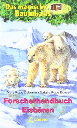 Osborne, Mary Pope - Das magische Baumhaus Forscherhandbuch. Eisbären - Preis vom 09.10.2026 07:28:09 h