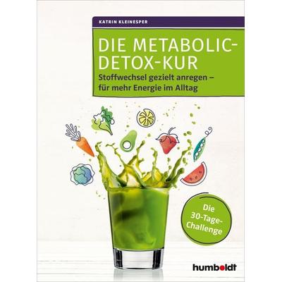 Die Metabolic-Detox-Kur, Taschenbuch von Dipl.-Oec. Katrin Kleinesper, Humboldt Verlag, 978-3-86910-073-9