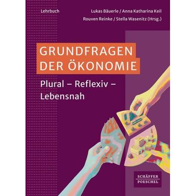 Grundfragen der Ökonomie, Taschenbuch von , Schäffer-Poeschel, 978-3-7910-6590-8