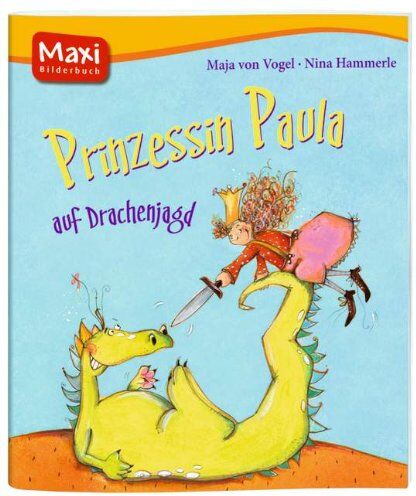 Maja von Vogel - Prinzessin Paula auf Drachenjagd - Preis vom 11.10.2026 03:10:56 h