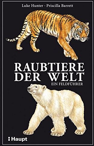 Luke Hunter - Raubtiere der Welt: Ein Feldführer - Preis vom 09.10.2026 07:28:09 h