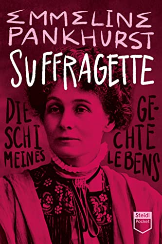 Emmeline Pankhurst - Suffragette (Steidl Pocket): Die Geschichte meines Lebens - Preis vom 02.10.2026 23:42:20 h