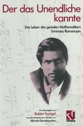 Robert Kanigel - Der das Unendliche kannte: Das Leben des genialen Mathematikers Srinivasa Ramanujan - Preis vom 09.10.2026 07:28:09 h