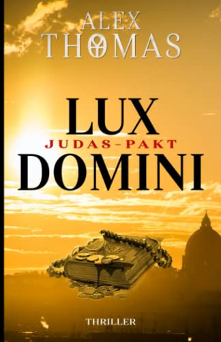 Alex Thomas - Lux Domini: Judas-Pakt - Preis vom 09.10.2026 07:28:09 h