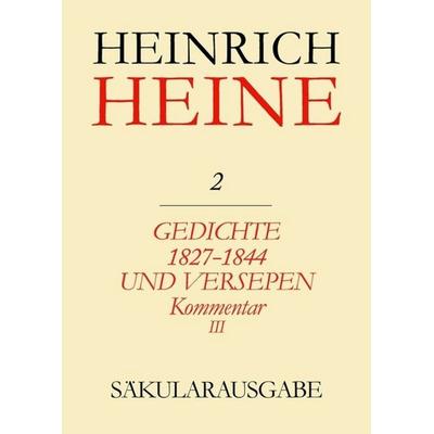 Gedichte 1827-1844 und Versepen. Kommentar III, Gebundene Ausgabe von Heinrich Heine, De Gruyter, 978-3-05-002771-5