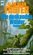 Foster, Alan Dean - Die denkenden Wälder. Roman. - Preis vom 09.10.2026 07:28:09 h