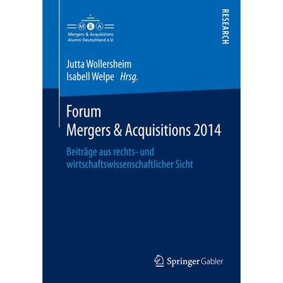 Forum Mergers & Acquisitions 2014, Taschenbuch von , Springer Fachmedien Wiesbaden GmbH, 978-3-658-08370-0
