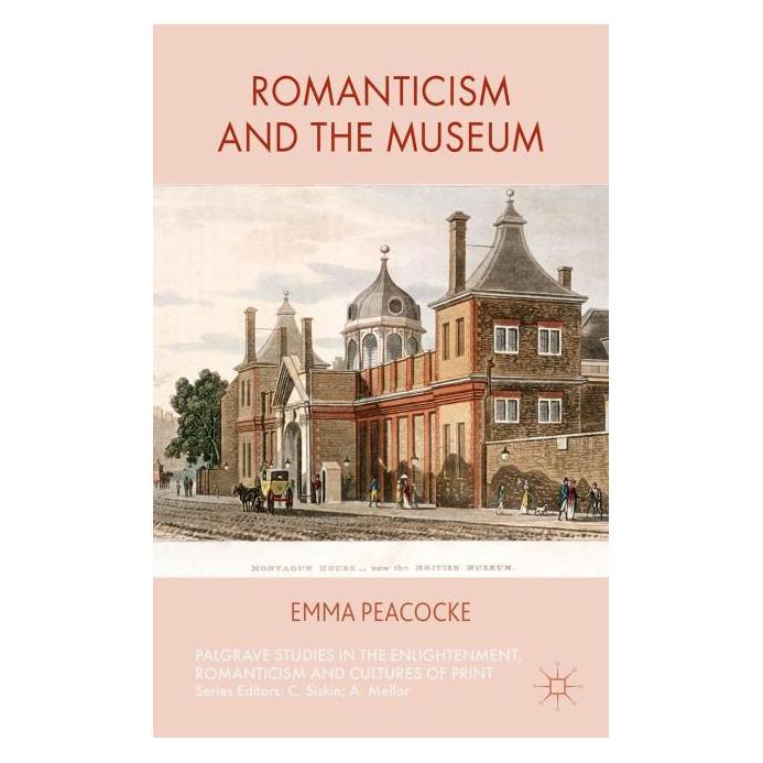 Palgrave Macmillan Uk Peacocke:Romanticism and the Museum (Englisch, Hardcover, E. Peacocke) (63298279)