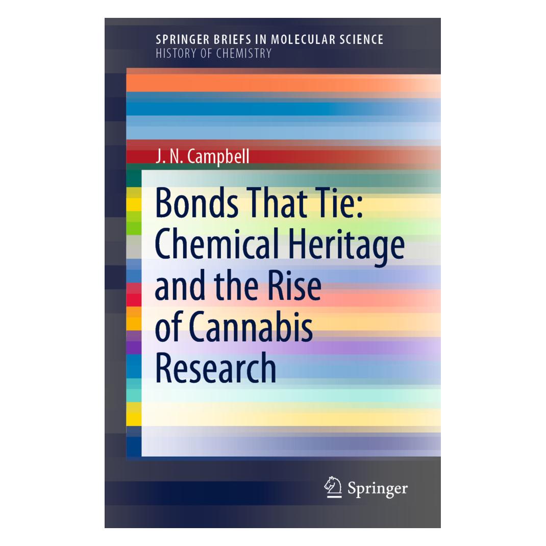 Springer Bonds That Tie: Chemical Heritage and the Rise of Cannabis Research (Englisch, Softcover, J N Campbell, J. N. Campbell) (56157532)