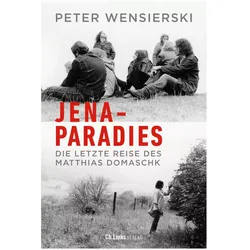 Jena-Paradies, Biografien von Peter Wensierski