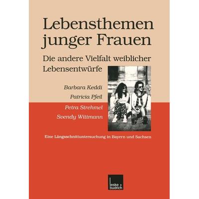 Lebensthemen junger Frauen — die andere Vielfalt weiblicher Lebensentwürfe, Taschenbuch von Barbara Keddi,Patricia Pfeil, VS Verlag für